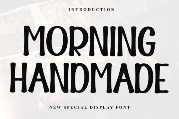 Blending Classic Charm with Modern Flair: The Morning Handmade Typeface
