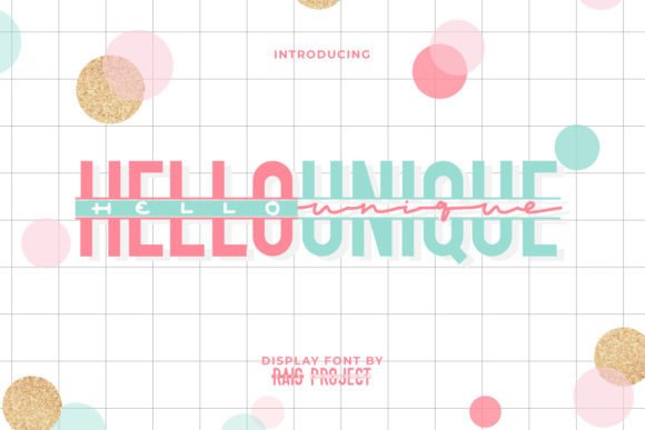 Hello Unique: A Font That Feels Like a Celebration