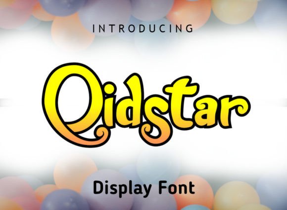 Qidstar: The Sweet Display Font for Branding & Design