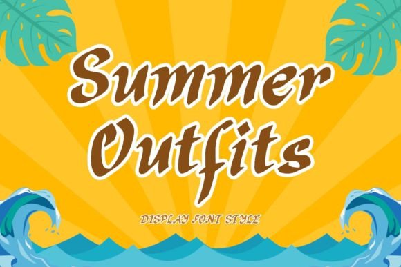 Summer Outfits: The Perfect Font for Your Vacation Vibes