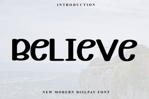 The Believe Font: A Timeless Choice for Memorable Designs