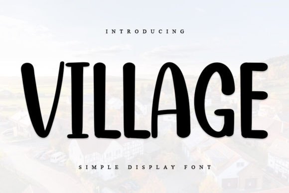 Village: A Display Font That Balances Fun and Elegance