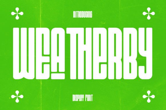 Wea Therby: A Futuristic Display Font for Bold, Modern Designs
